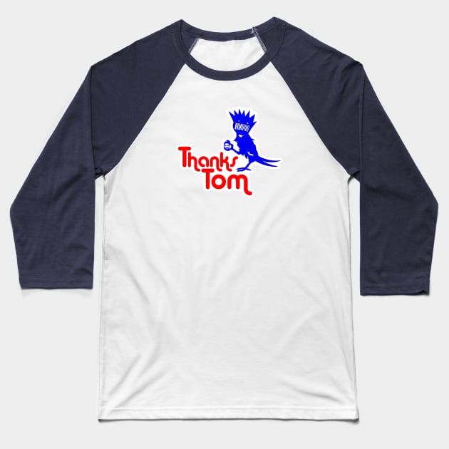 Thanks Tom #1 Baseball T-Shirt by thankstom